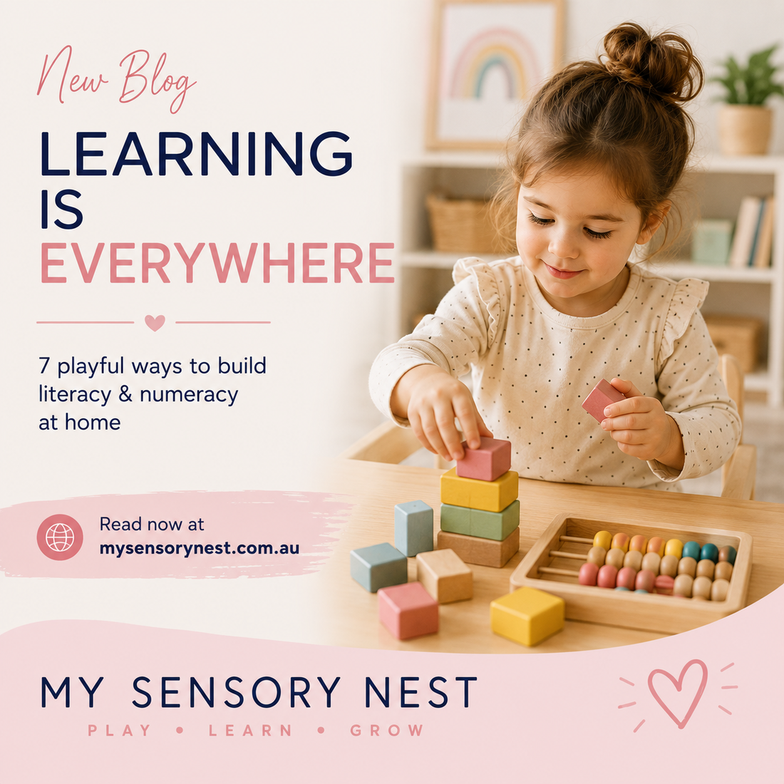 Learning Is Everywhere: 7 Playful Ways to Build Literacy & Numeracy at Home